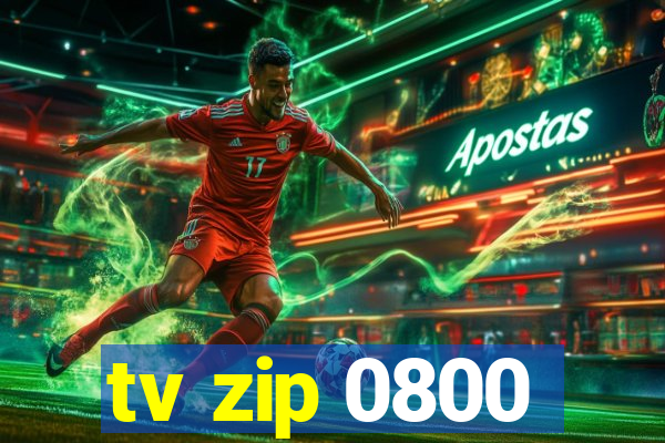 tv zip 0800